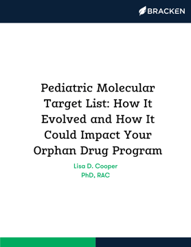 Pediatric Molecular Target List How It Evolved and How It Could Impact Your Orphan Drug Program